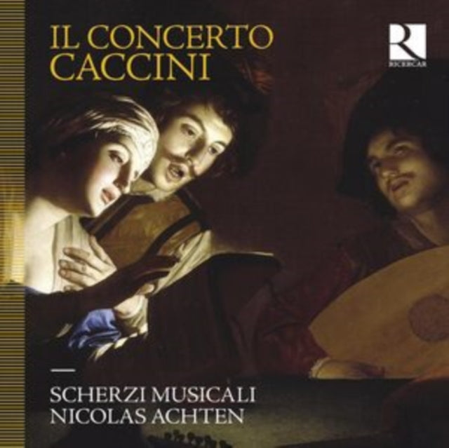 Nicolas Achten / Scherzi Musicali - Il Concerto Caccini (CD)