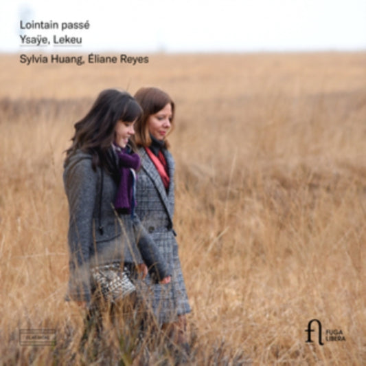 Sylvia Huang / Eliane Reyes - Ysaye & Lekeu: Lointain Passe (CD)