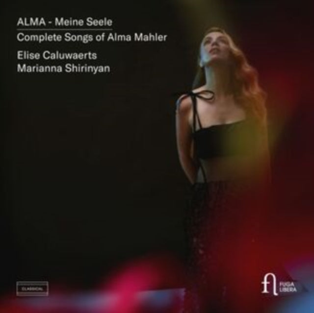 Elise Caluwaerts / Marianna Shirinyan - Alma - Meine Seele. Complete Songs Of Alma Mahler (CD)