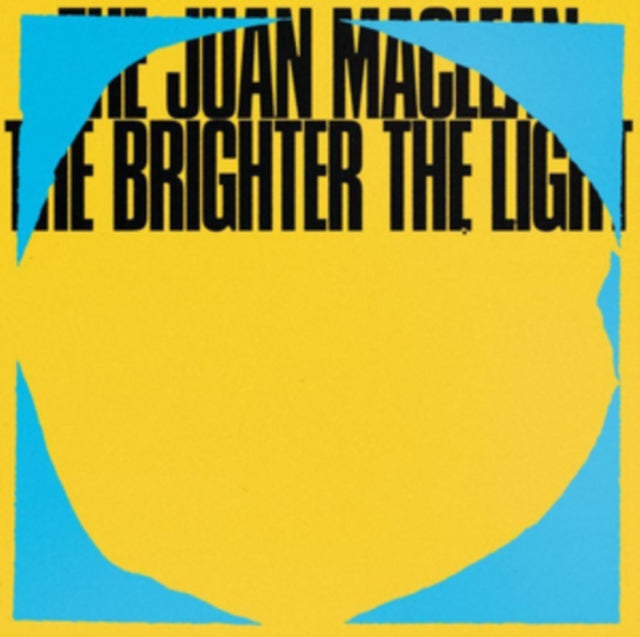 Juan Maclean - The Brighter The Light (Vinyl)