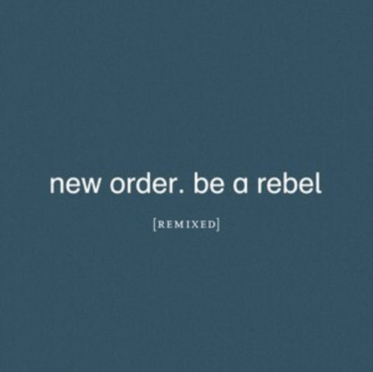 New Order - Be A Rebel Remixed (Vinyl)