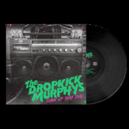 Dropkick Murphys - Turn Up That Dial (Vinyl)