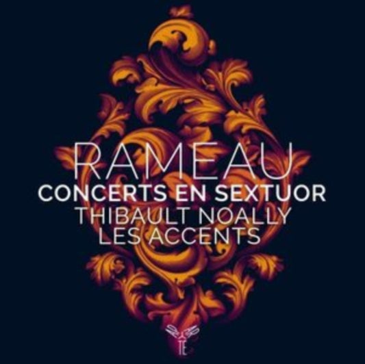 Thibault Noally / Les Accents - Rameau: Concerts En Sextuor (CD)