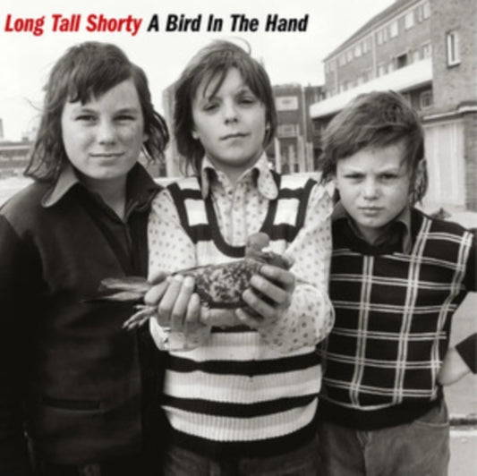 Long Tall Shorty - A Bird In The Hand (Vinyl)