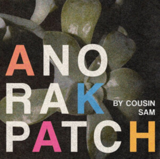 Anorak Patch - By Cousin Sam EP (Vinyl)