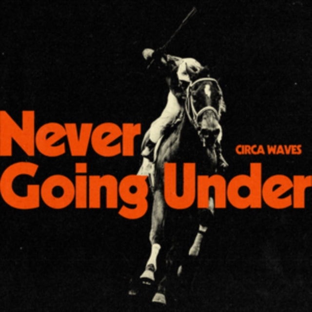 Circa Waves - Never Going Under (CD)