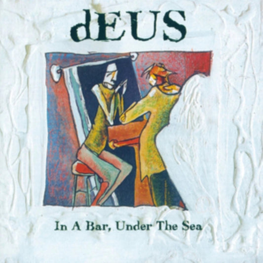 Deus - In A Bar. Under The Sea (30th Anniversary Edition) (CD)