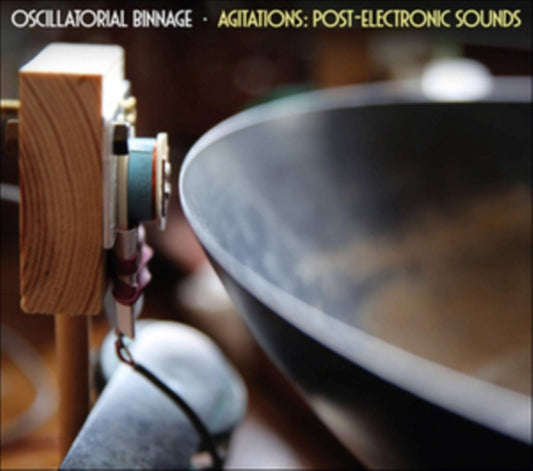 Oscillatorial Binnage - Agitations: Post-Electronic Sounds (CD)