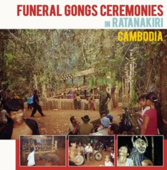 Various Artists - Funeral Gongs Ceremonies In Ratanakiri / Cambodia (Vinyl)