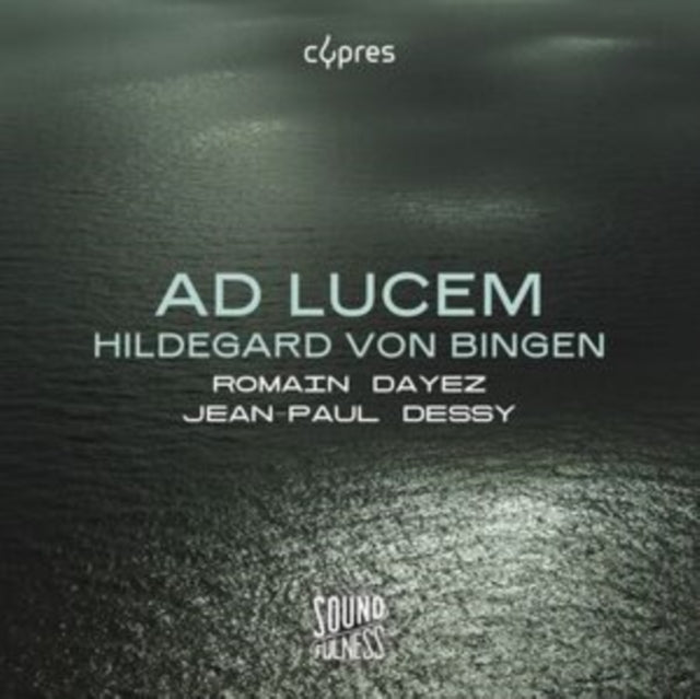 Romain Dayez / Jean-Paul Dessy - Hildegard Von Bingen: Ad Lucem (CD)