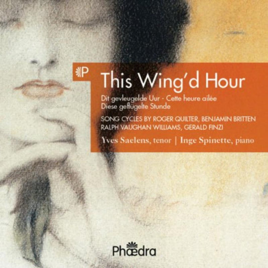 Yces Saelens / Inge Spinette - This Wingd Hour: Songs By Roger Quilter. Benjamin Britten. Ralph Vaughan Williams. Gerald Finzi (CD)