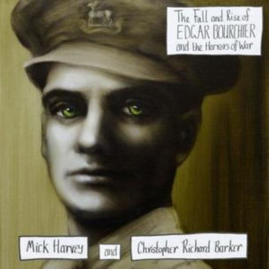 Mick Harvey & Christopher Richard Barker - The Fall And Rise Of Edgar Bourchier And The Horrors Of War (Vinyl)