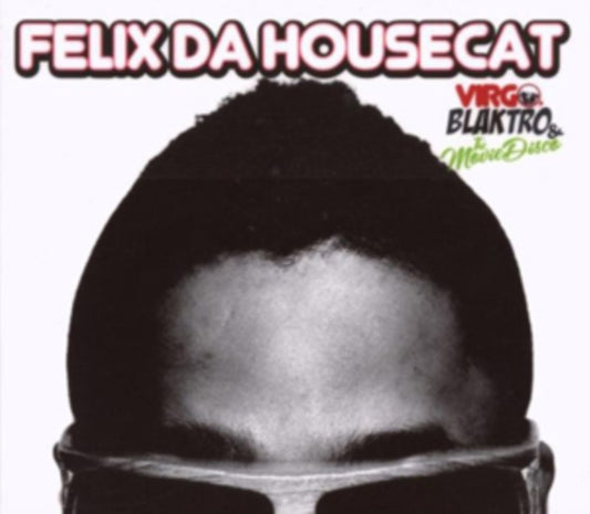 Felix Da Housecat - Virgo Blaktro & The Movie Disco (CD)