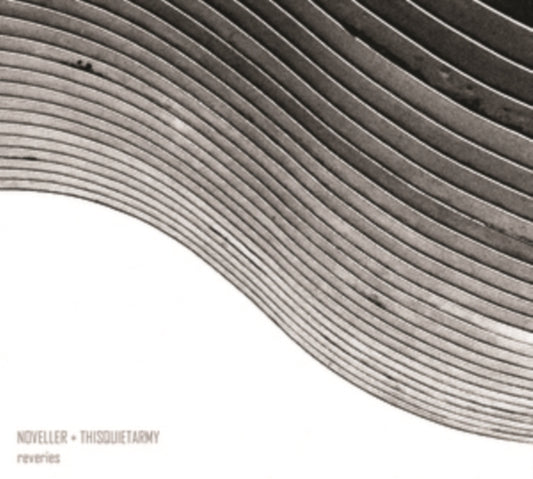 Thisquietarmy & Noveller - Reveries (CD)