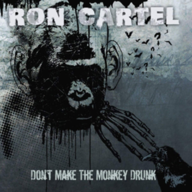 Ron Cartel - Don't Make The Monkey Drunk (CD)