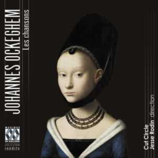 Cut Circle / Jesse Rodin - Johannes Ockeghem: Les Chansons (CD)