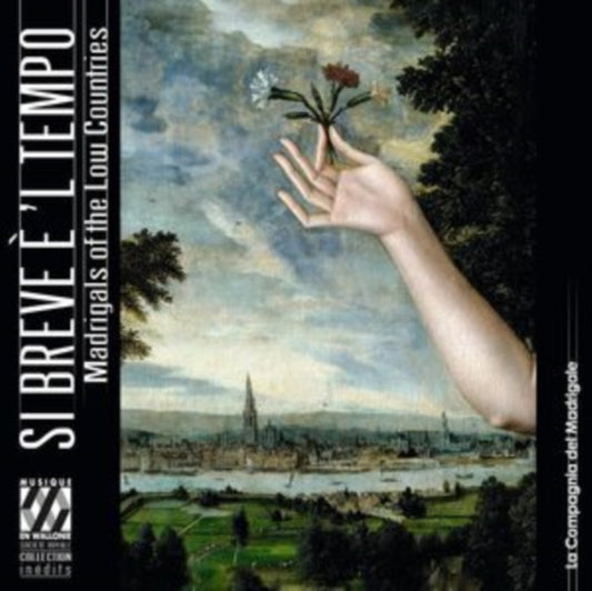 La Compagnia Del Madrigale - Si Breve E L Tempo. Madrigals In The Low Countries (CD)