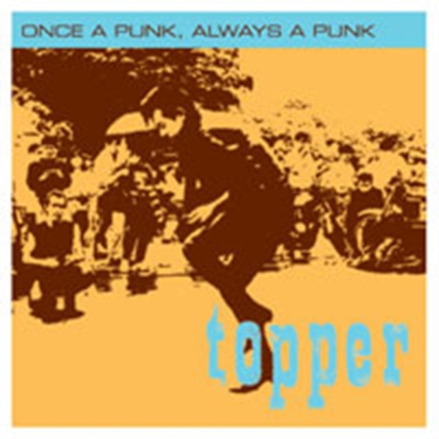 Topper - Once A Punk. Always A Punk (CD)