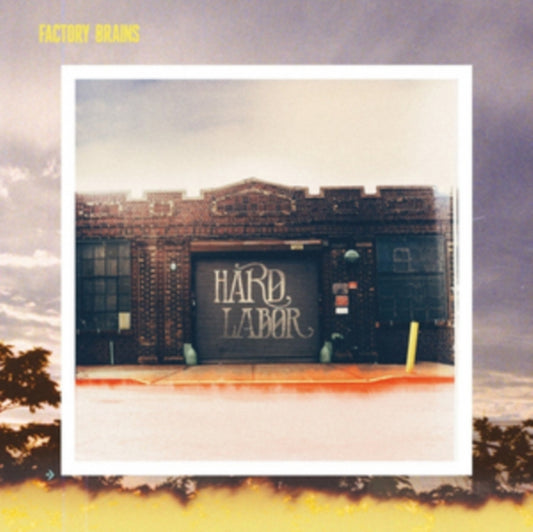 Factory Brains - Hard Labour (CD)