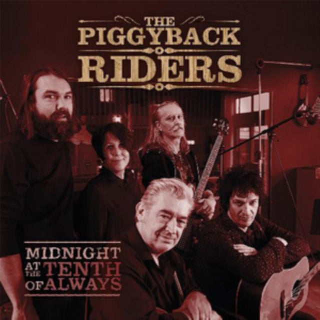 Piggyback Riders - Midnight At The Tenth Of Always (CD)