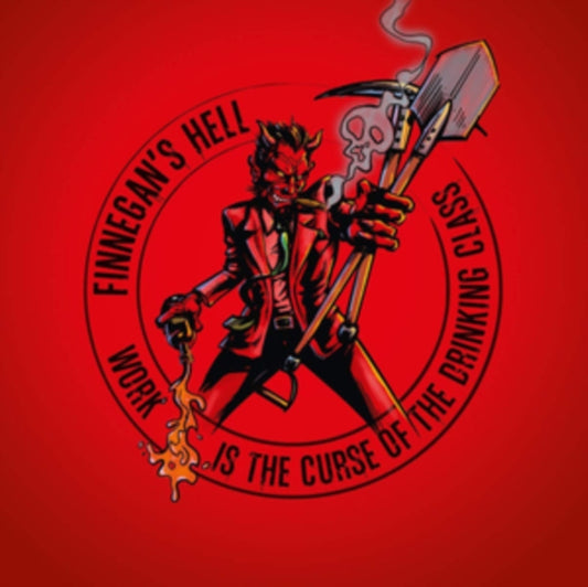 Finnegans Hell - Work Is The Curse Of The Drinking Class (CD)