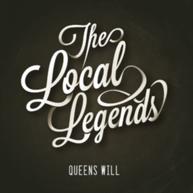 Local Legends - Queens Will (CD)