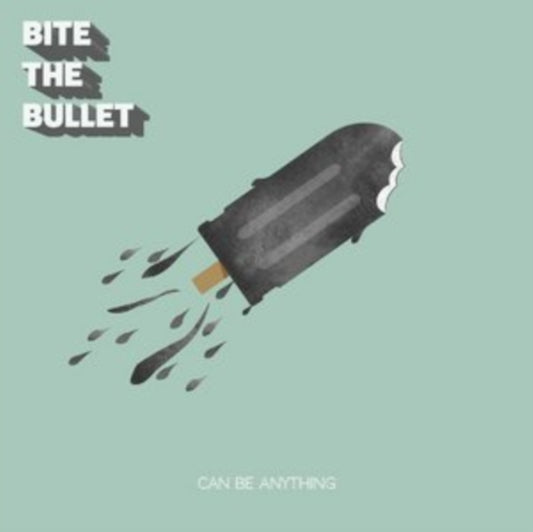 Bite The Bullet - Can Be Anything (CD)