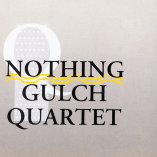 Nothing Gulch Quartet - Nothing Gulch Quartet (CD)