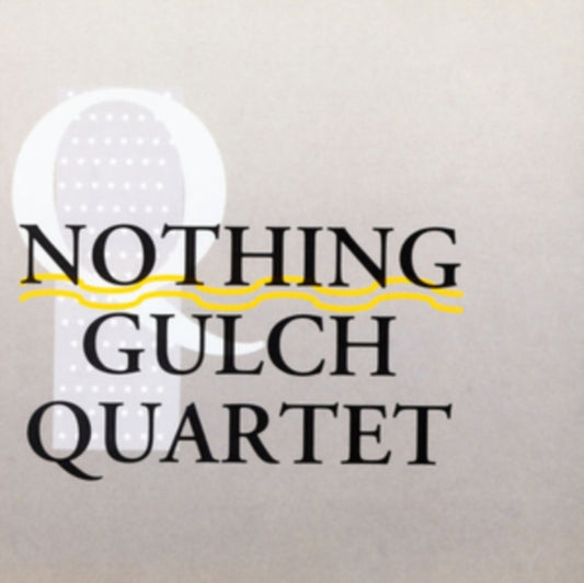 Nothing Gulch Quartet - Nothing Gulch Quartet (CD)