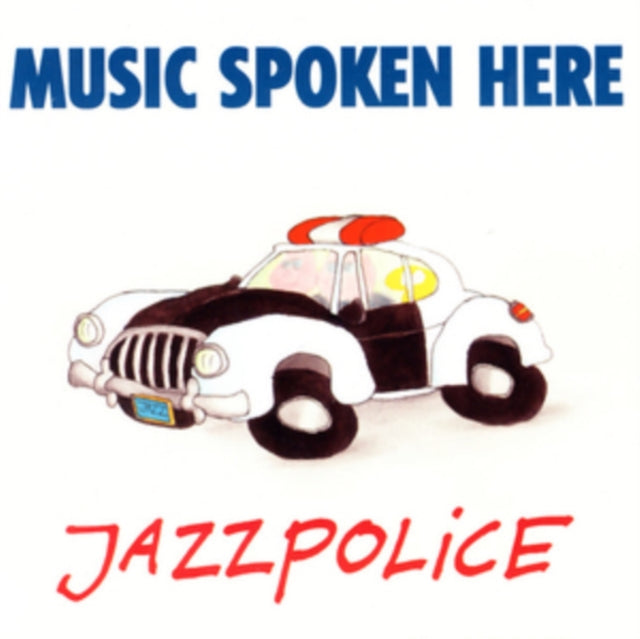 Music Spoken Here - Jazzpolice (CD)