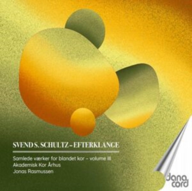 Akademisk Kor Arhus / Jonas Rasmussen - Svend S. Schultz: Choral Songs / Vol. 3 (CD)