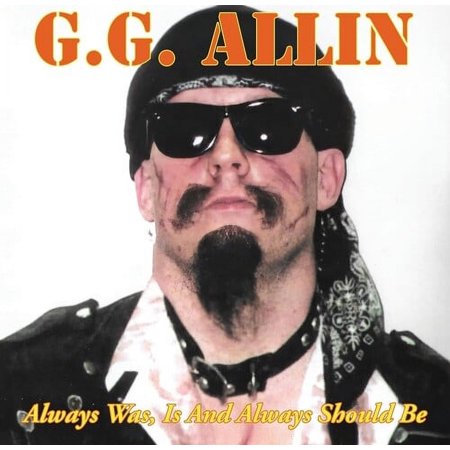 GG Allin - Always Was / Is & Always Shall Be (Vinyl)