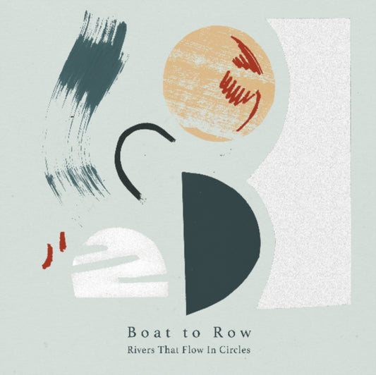 Boat To Row - Rivers That Flow In Circles (Vinyl)