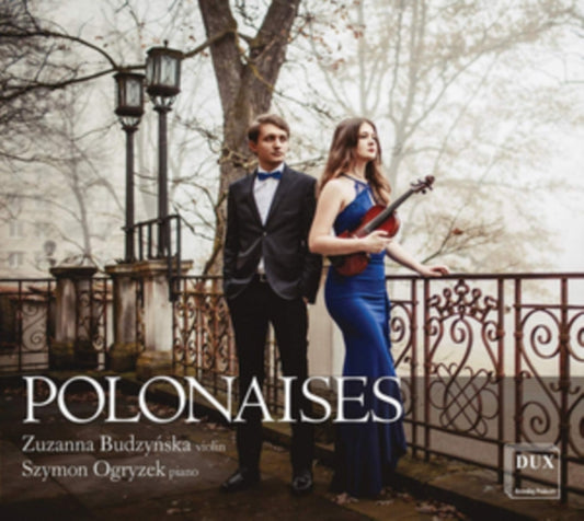 Zuzanna Budzynska & Szymon Ogryzek - Polonaises For Violin And Piano (CD)