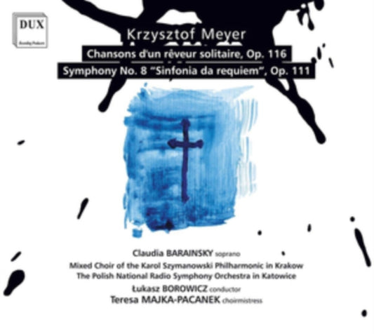 Claudia Barainsky / The Polish National Radio Symphony Orchestra In Katowice & Lukasz Borowicz - Meyer: Chansons DUn Reveur Solitaire. Op. 116. Symphony No. 8 Sinfonia Da Requiem. Op. 111 (CD)