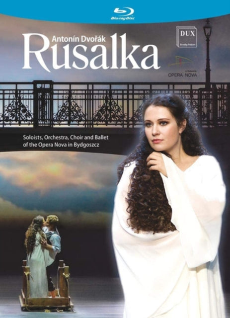 Ewa Banasiak / Darina Gapicz / Lidia Golinska / Jacek Greszta / The Choir / Ballet & Orchestra Of The Opera Nova In Bygdoszcz & Maciej Figas - Antonin Dvorak: Rusalka (Blu-ray)