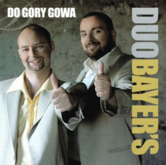 Duo Bayers - Do Gory Glowa (CD)