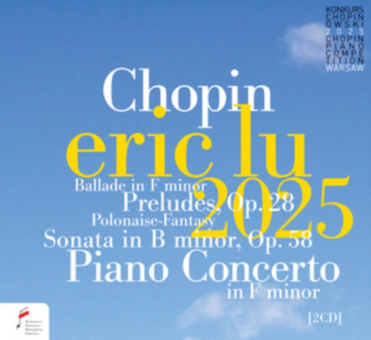 Eric Lu / Warsaw Philharmonic Orchestra / Andrzej Boreyko - Fryderyk Chopin: Piano Works / Piano Concerto In F Minor (Eric Lu 2025) (CD)