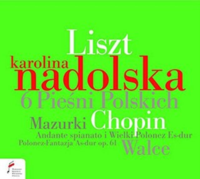 Karolina Nadolska - Liszt: Chopin & Liszt (CD)