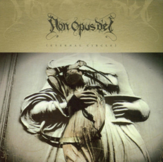 Non Opus Dei - Eternal Circle (CD)