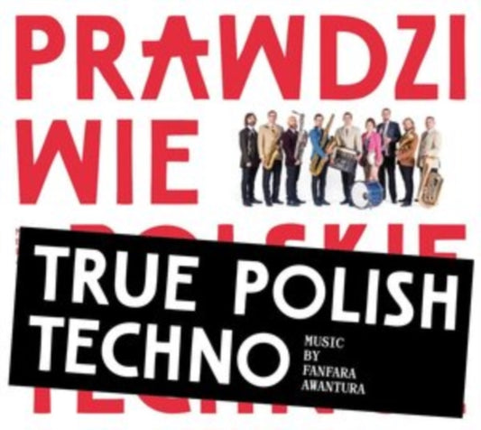 Fanfara Awantura - True Polish Techno (CD)
