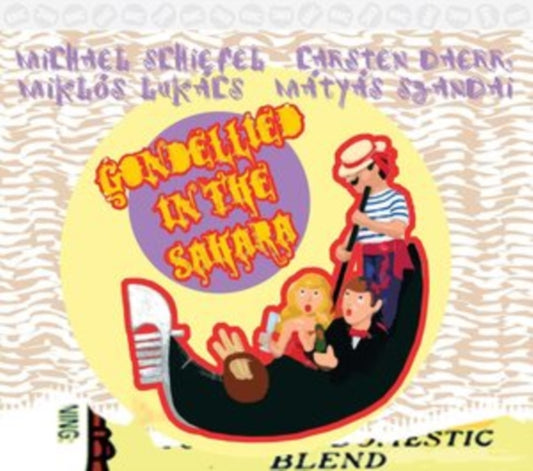 Michael Schiefel / Karsten Daerr / Miklos Lukacs - Gondellied In The Sahara (CD)