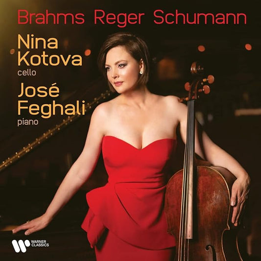 Nina Kotova / Jose Feghali - Brahms. Reger. Schumann (CD)