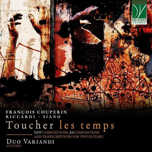 Duo Variandi - Toucher Les Temps - New Compositions. Recompositions And Transcriptions For Two Guitars (CD)
