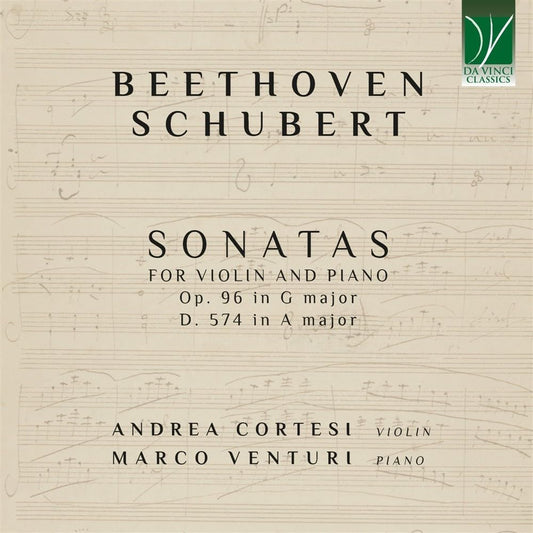 Andrea Cortesi / Marco Venturi - Beethoven. Schubert: Sonatas For Violin And Piano (CD)