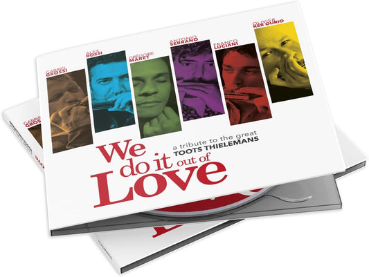 Alex Rossi - We Do It Out Of Love - A Tribute To The Great Toots Thielemans (CD)