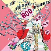 They Shoot Horses Dont They - Boo Hoo Boo Hoo (CD)