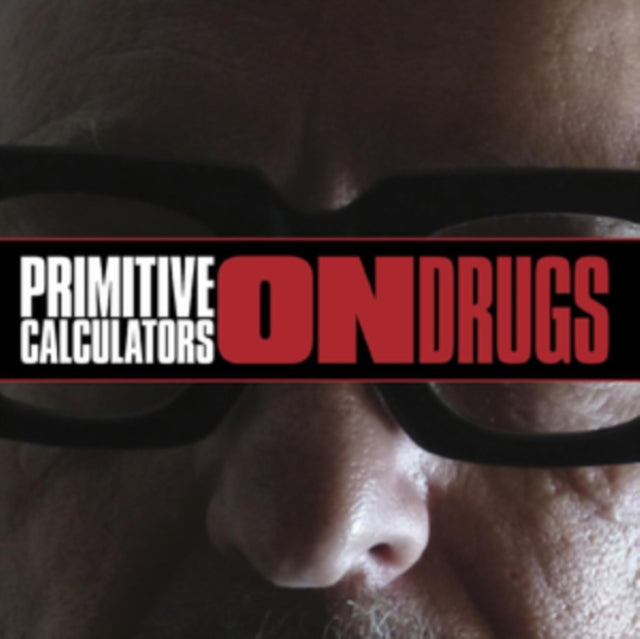 Primitive Calculators - On Drugs (Limited Edition) (Vinyl)