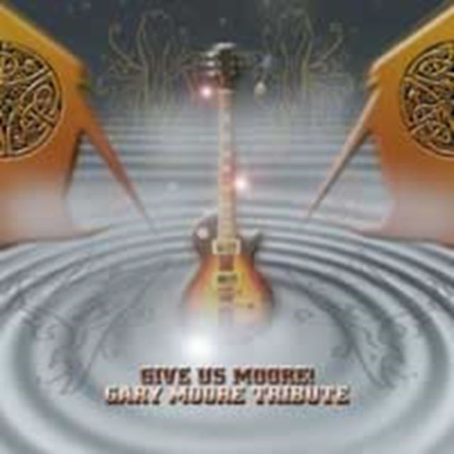 Gary Moore Tribute - Give Us Moore (CD)