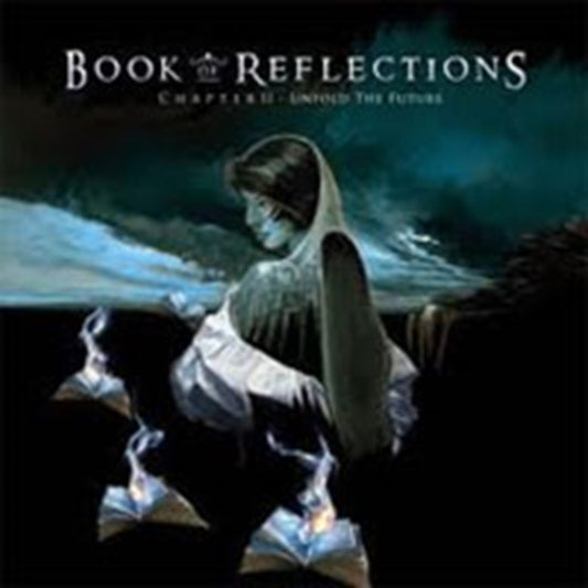 Book Of Reflections - Chapter II Unfold The Future (CD)